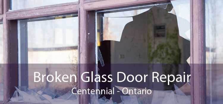 Broken Glass Door Repair Centennial - Ontario