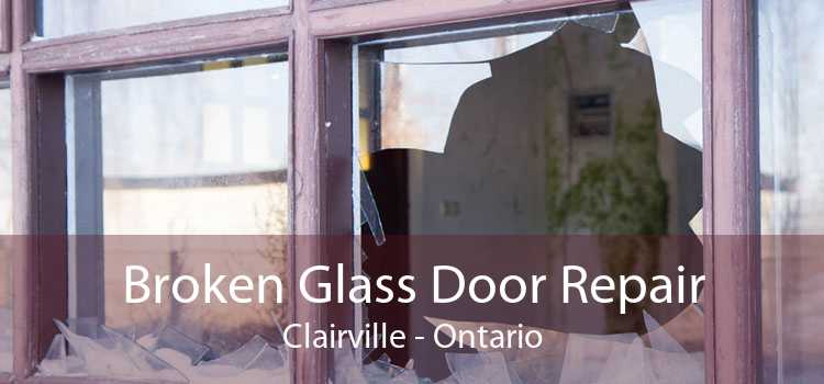 Broken Glass Door Repair Clairville - Ontario