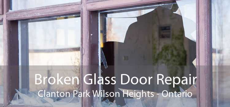 Broken Glass Door Repair Clanton Park Wilson Heights - Ontario