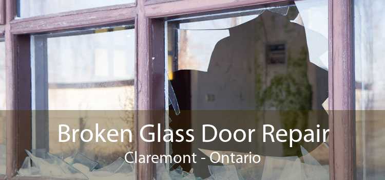 Broken Glass Door Repair Claremont - Ontario