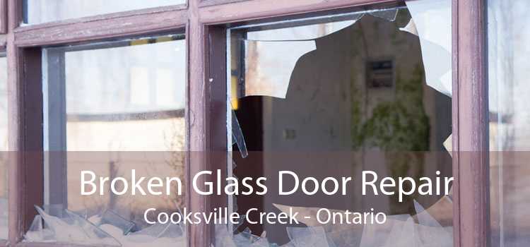 Broken Glass Door Repair Cooksville Creek - Ontario