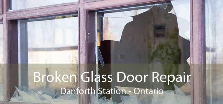 Broken Glass Door Repair Danforth Station - Ontario