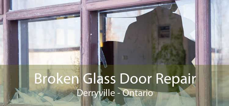 Broken Glass Door Repair Derryville - Ontario