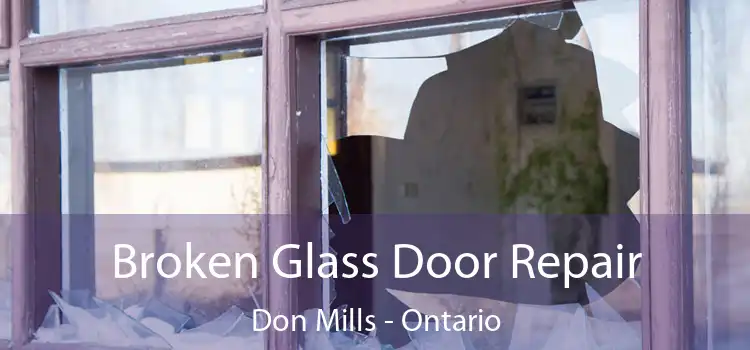 Broken Glass Door Repair Don Mills - Ontario