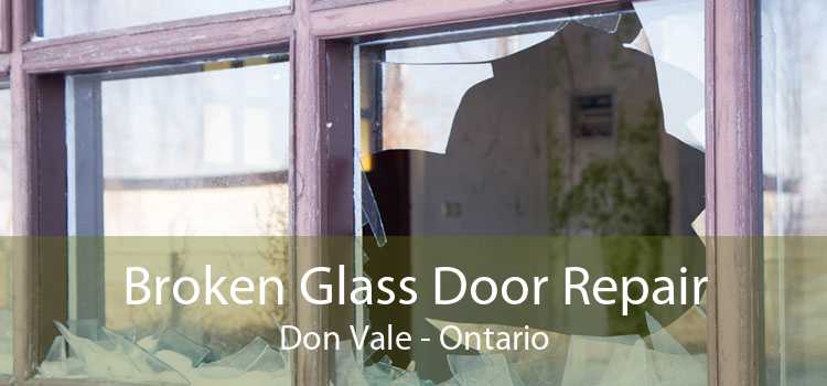 Broken Glass Door Repair Don Vale - Ontario