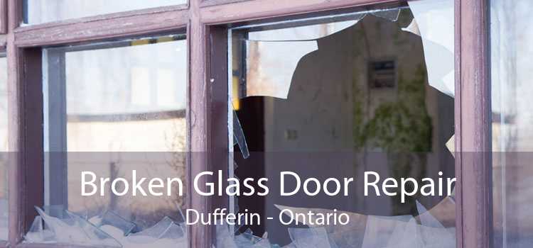 Broken Glass Door Repair Dufferin - Ontario