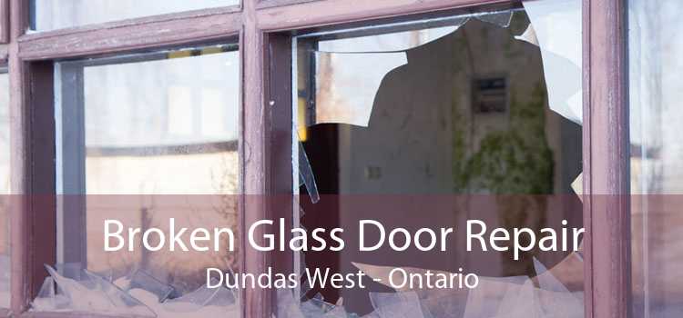 Broken Glass Door Repair Dundas West - Ontario