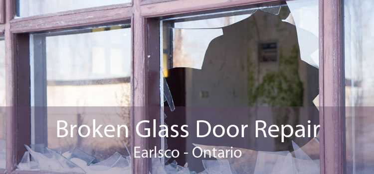 Broken Glass Door Repair Earlsco - Ontario