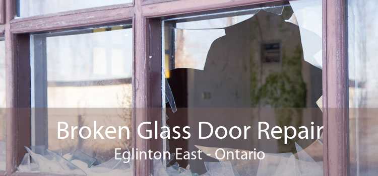 Broken Glass Door Repair Eglinton East - Ontario