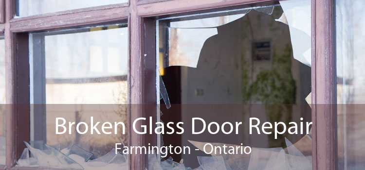 Broken Glass Door Repair Farmington - Ontario