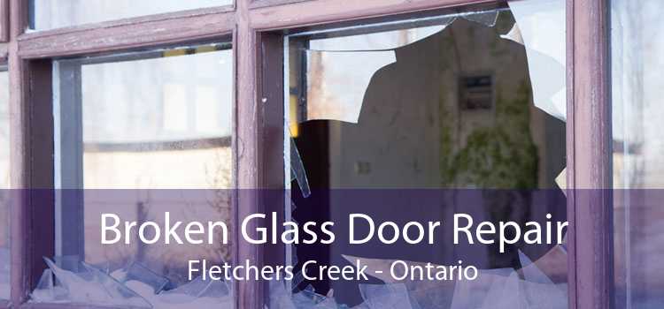 Broken Glass Door Repair Fletchers Creek - Ontario