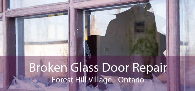 Broken Glass Door Repair Forest Hill Village - Ontario