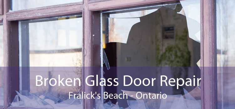 Broken Glass Door Repair Fralick's Beach - Ontario