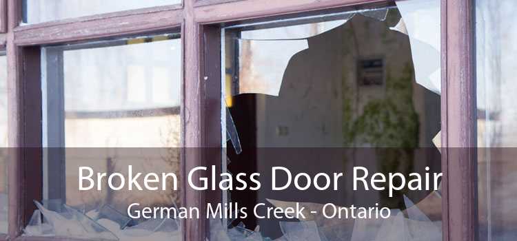 Broken Glass Door Repair German Mills Creek - Ontario