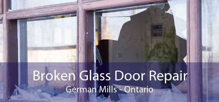 Broken Glass Door Repair German Mills - Ontario