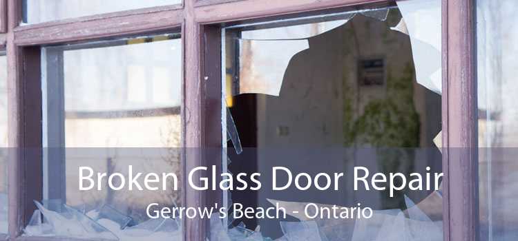 Broken Glass Door Repair Gerrow's Beach - Ontario