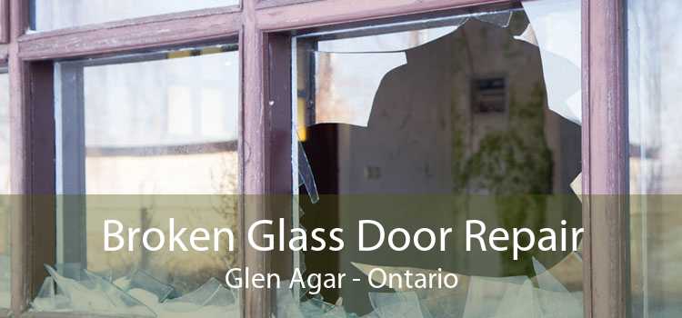 Broken Glass Door Repair Glen Agar - Ontario