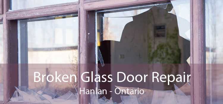 Broken Glass Door Repair Hanlan - Ontario