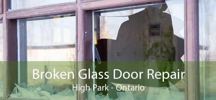 Broken Glass Door Repair High Park - Ontario