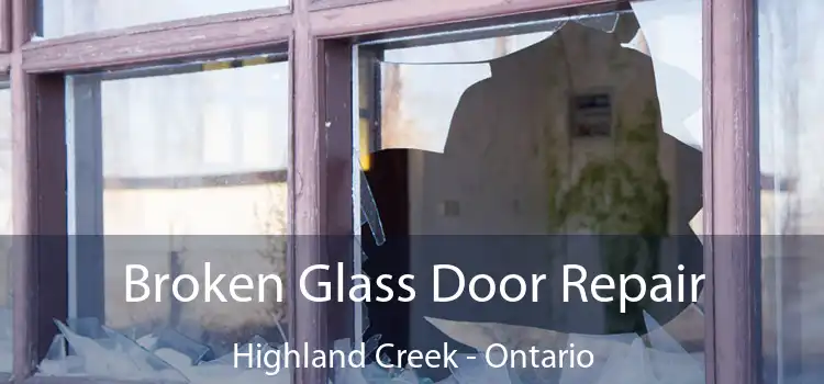 Broken Glass Door Repair Highland Creek - Ontario