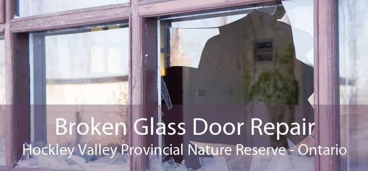 Broken Glass Door Repair Hockley Valley Provincial Nature Reserve - Ontario