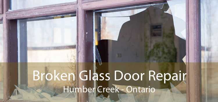 Broken Glass Door Repair Humber Creek - Ontario