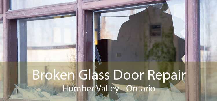 Broken Glass Door Repair Humber Valley - Ontario