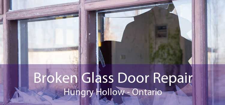 Broken Glass Door Repair Hungry Hollow - Ontario