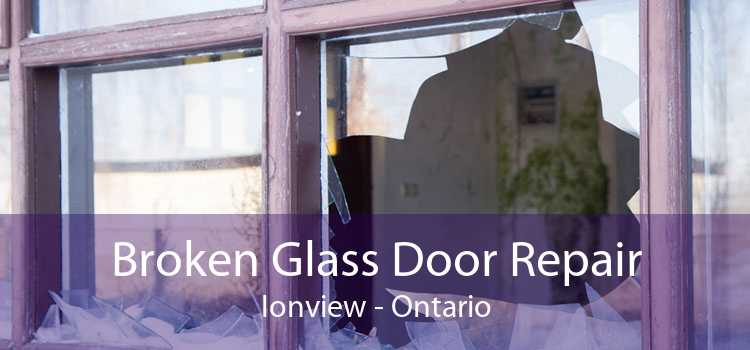 Broken Glass Door Repair Ionview - Ontario