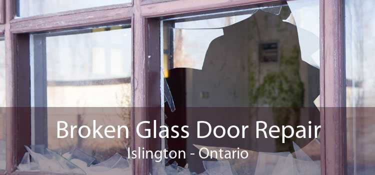 Broken Glass Door Repair Islington - Ontario