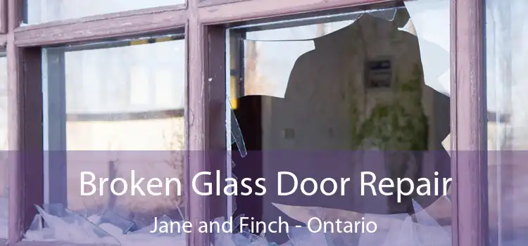 Broken Glass Door Repair Jane and Finch - Ontario
