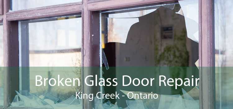 Broken Glass Door Repair King Creek - Ontario