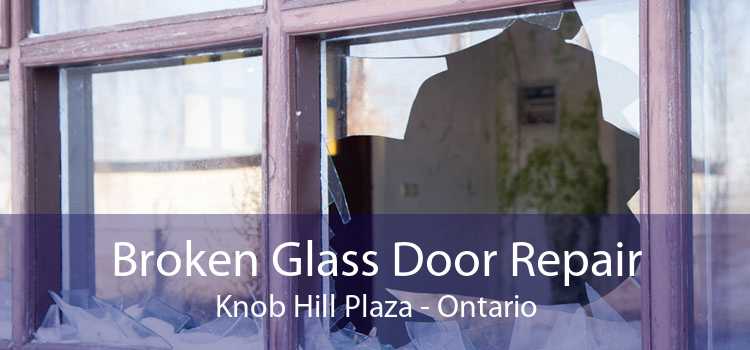 Broken Glass Door Repair Knob Hill Plaza - Ontario