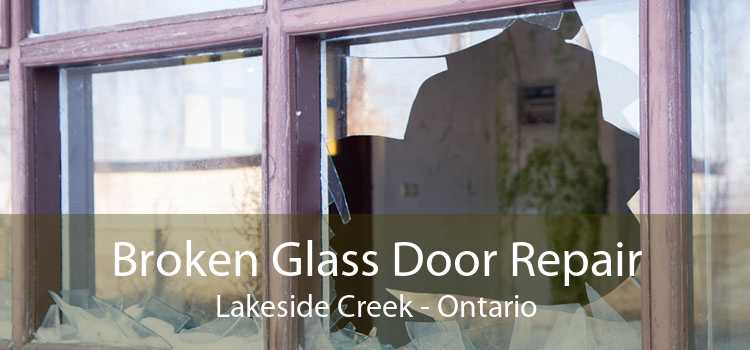 Broken Glass Door Repair Lakeside Creek - Ontario
