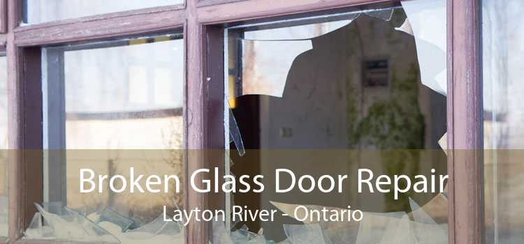 Broken Glass Door Repair Layton River - Ontario