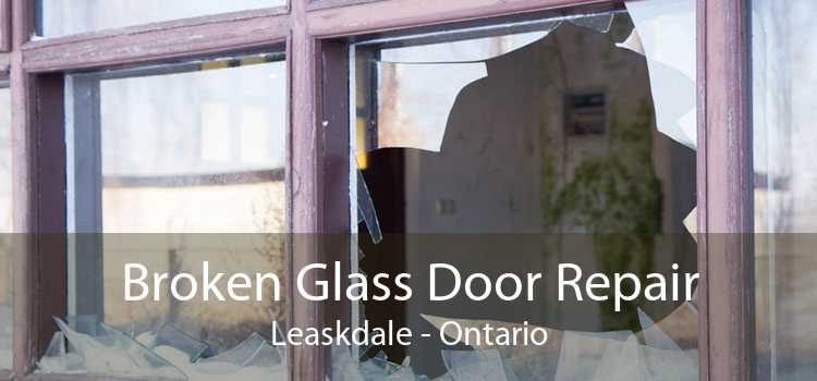 Broken Glass Door Repair Leaskdale - Ontario