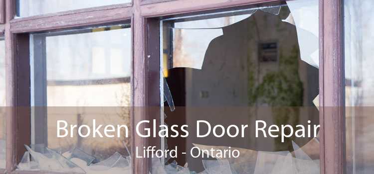 Broken Glass Door Repair Lifford - Ontario