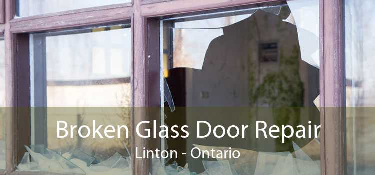 Broken Glass Door Repair Linton - Ontario