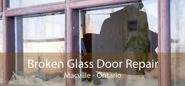 Broken Glass Door Repair Macville - Ontario