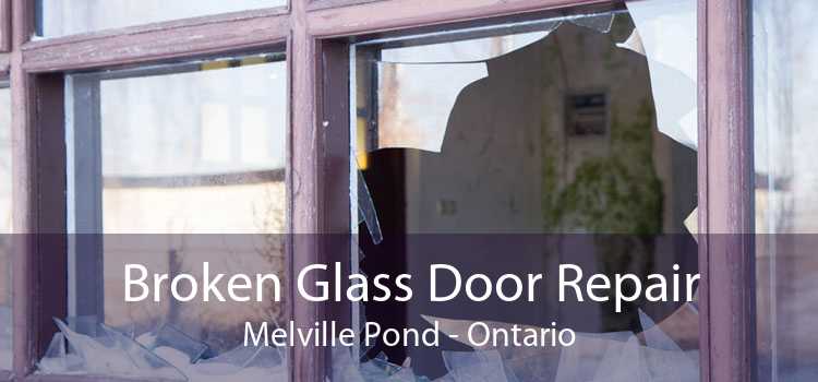 Broken Glass Door Repair Melville Pond - Ontario