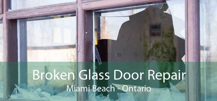 Broken Glass Door Repair Miami Beach - Ontario