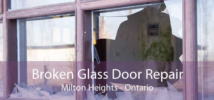 Broken Glass Door Repair Milton Heights - Ontario