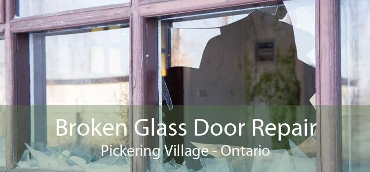 Broken Glass Door Repair Pickering Village - Ontario