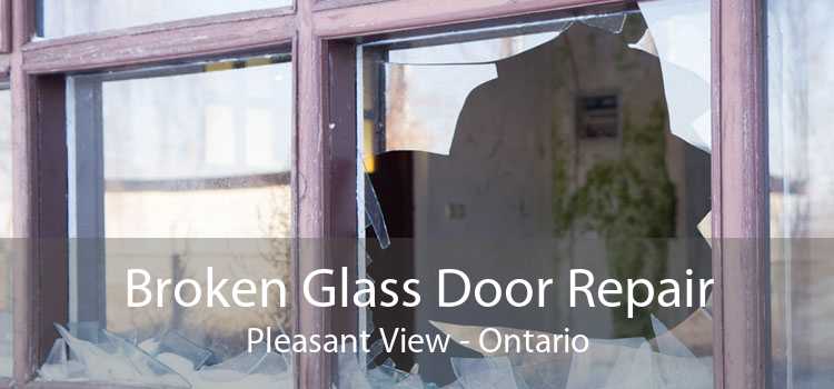 Broken Glass Door Repair Pleasant View - Ontario