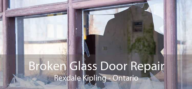 Broken Glass Door Repair Rexdale Kipling - Ontario