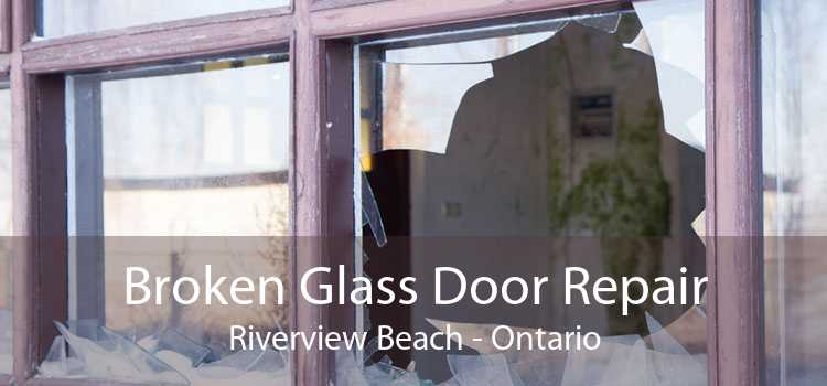Broken Glass Door Repair Riverview Beach - Ontario