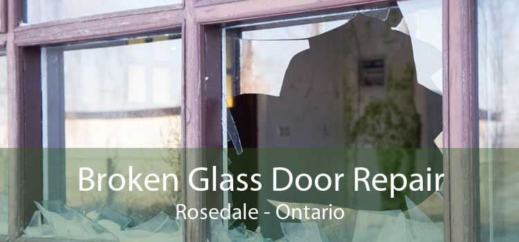 Broken Glass Door Repair Rosedale - Ontario
