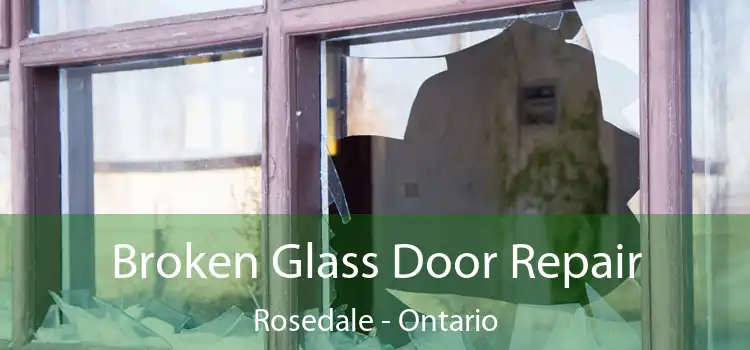 Broken Glass Door Repair Rosedale - Ontario