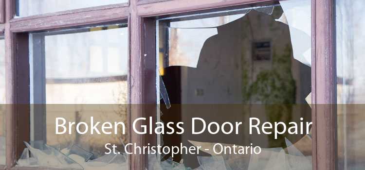 Broken Glass Door Repair St. Christopher - Ontario