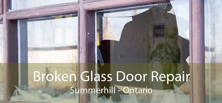 Broken Glass Door Repair Summerhill - Ontario